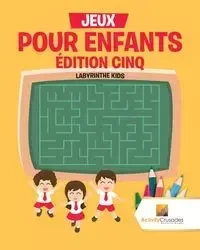Jeux Pour Enfants Édition Cinq - Activity Crusades