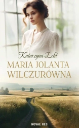 eBook Maria Jolanta Wilczurówna - Katarzyna Echt epub mobi