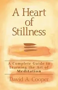 A Heart of Stillness - David A. Cooper Rabbi