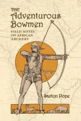 The Adventurous Bowmen - Pope Saxton