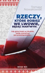 eBook Rzeczy, które robisz we Lwowie, będąc martwym - Tomasz Nowakowski epub mobi