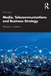 Media, Telecommunications and Business Strategy - Richard A. Gershon