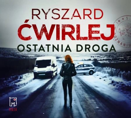 audiobook Ostatnia droga - Ryszard Ćwirlej