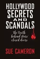 Hollywood Secrets and Scandals - Cameron Sue