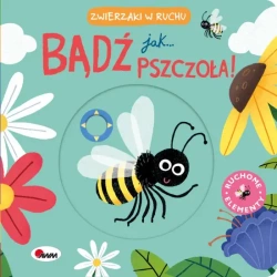 BĄDŹ JAK PSZCZOŁA. Zwierzaki w ruchu - Natalia Kawałko - Dzikowska