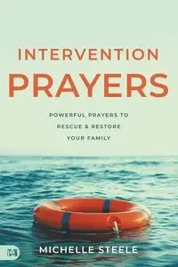 Intervention Prayers - Michelle Steele