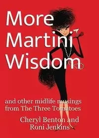 More Martini Wisdom - Benton Cheryl