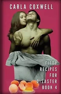 Fifty Recipes For Disaster - Carla Coxwell
