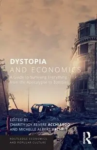 Dystopia and Economics - Acchiardo Charity-Joy Revere