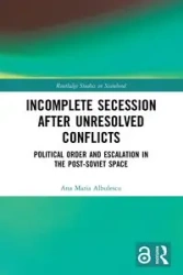Incomplete Secession after Unresolved Conflicts - Ana Maria Albulescu