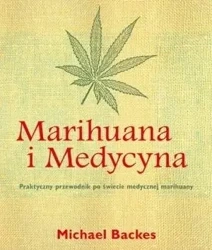 Marihuana i Medycyna - Michael Backes