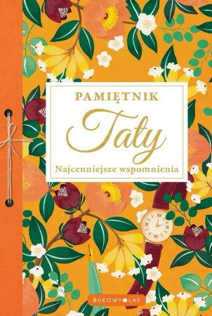 Pamiętnik Taty. Najcenniejsze wspomnienia - praca zbiorowa