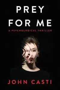 PREY FOR ME - John Casti