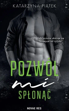 Pozwól mi spłonąć - Katarzyna Piątek