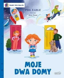 Moje dwa domy. Książki, które dają siłę - Phil Earle, Jess Rose