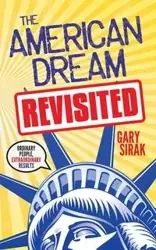 The American Dream, Revisited - Gary Sirak