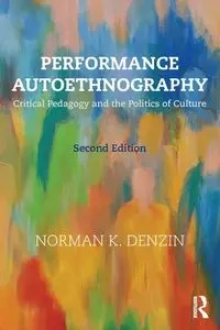 Performance Autoethnography - Norman K. Denzin