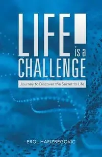 Life is a Challenge - Hafizbegovic Erol