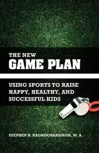 The New Game Plan - Stephen R. Raghoobarsingh M. a.