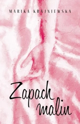 Zapach malin wyd. 2 - Marika Krajniewska