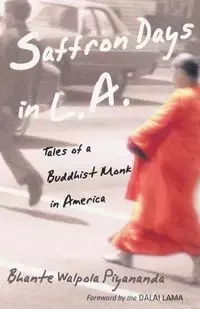 Saffron Days in L.A. - Piyananda Bhante Walpola
