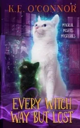 Every Witch Way but Lost - O'Connor K.E.