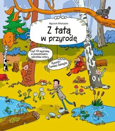 Z tatą w przyrodę - Wojciech Mikołuszko