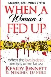 When a Woman's Fed Up - Bennett Keaidy