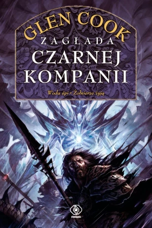 Czarna Kompania. Zagłada Czarnej Kompanii - Glen Cook