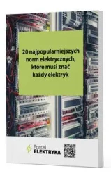 24 najpopularniejsze normy elektryczne, które musi znać każdy elektryk - Praca Zbiorowa