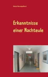 Erkenntnisse einer Nachteule - Hermwapelhorst Günter