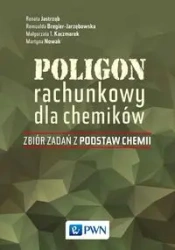 Poligon rachunkowy dla chemików. Zbiór zadań - praca zbiorowa