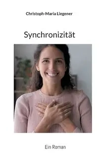 Synchronizität - Liegener Christoph-Maria