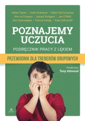 Poznajemy uczucia. Podręcznik pracy z lękiem - praca zbiorowa