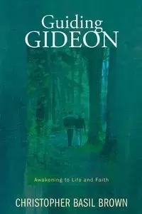 Guiding Gideon - Christopher Brown