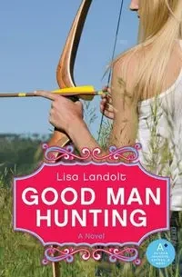 Good Man Hunting - Lisa Landolt