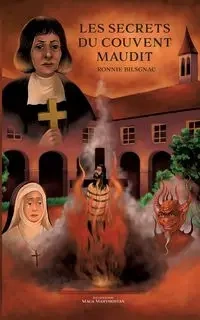 Les secrets du couvent maudit - Ronnie Bilsgnac