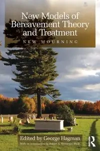 New Models of Bereavement Theory and Treatment - Hagman George
