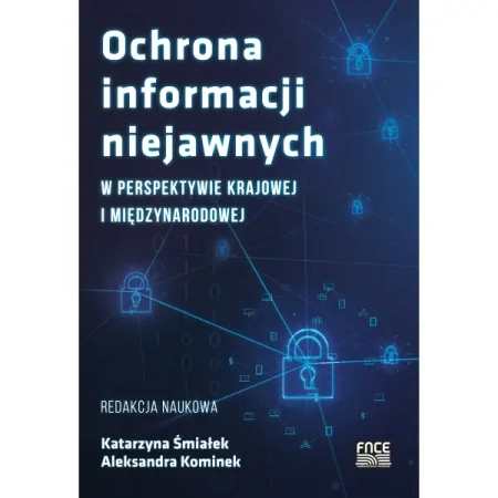 Ochrona informacji niejawnych w perspektywie krajowej i międzynarodowej - Katarzyna Śmiałek