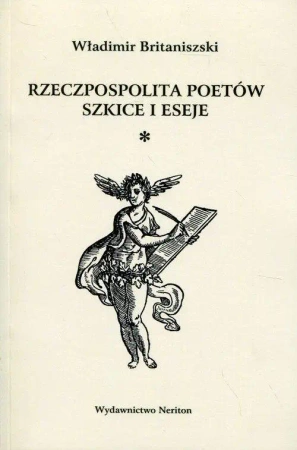 Rzeczpospolita poetów. Szkice i eseje - Władimir Britaniszski