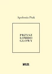 Przyszło mi do głowy - Apolonia Ptak