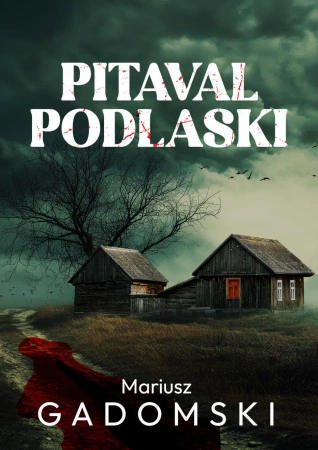 Pitaval podlaski - Mariusz Gadomski