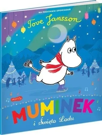 Muminek i Święto Lodu - Richard Dungworth, Tove Jansson