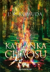 Córa lasu T.2 Kapłanka chaosu - J. K. Komuda