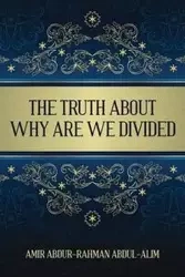 The Truth About Why Are We Divided - Abdul-Alim Amir Abdur-Rahman