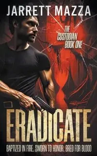 Eradicate - Jarrett Mazza
