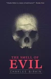 The Smell of Evil - Charles Birkin