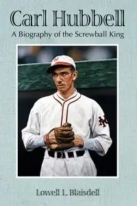 Carl Hubbell - Lowell L. Blaisdell