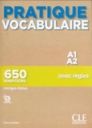 Pratique Vocabulaire Niveau A1-A2 + corriges - Gallier Thierry