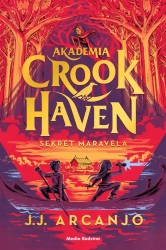 Akademia Crookhaven T.3 Sekret Maravela - J.J. Arcanjo